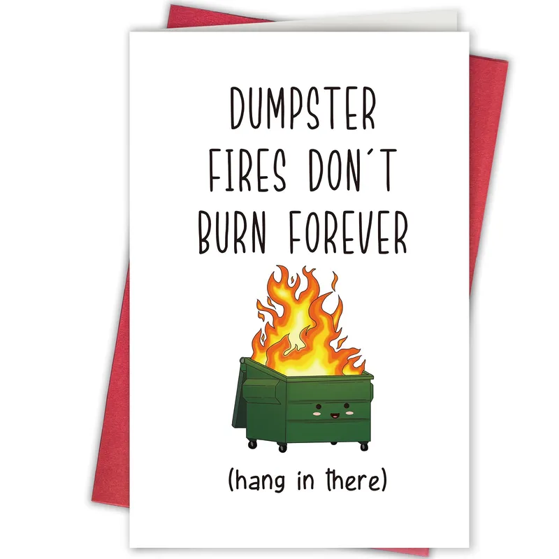 Dumpster Fire Card: A Cheerful Pep Talk for Rough Days