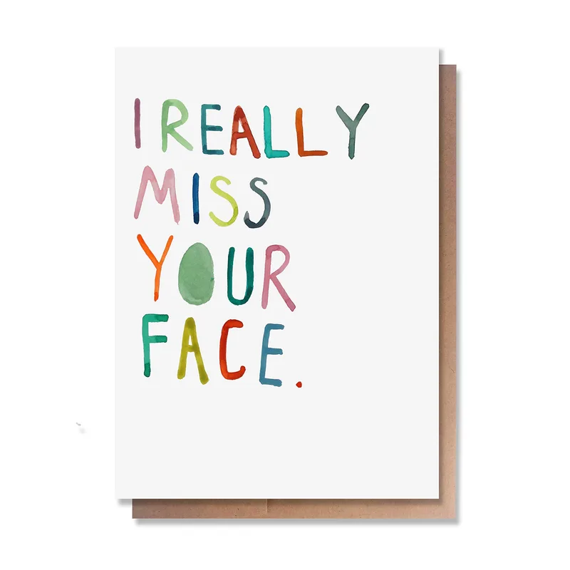 Miss Your Face Card for the Person You Cannot Wait to See