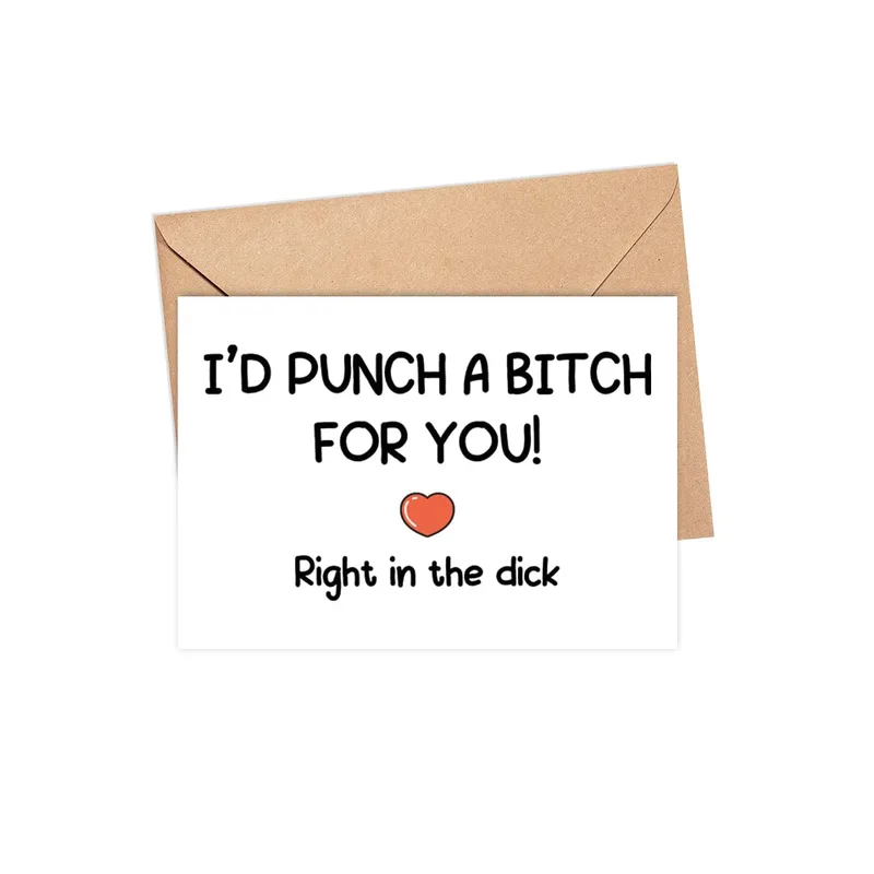 Loyal Friend Card: Punch a Bitch for You, Right in the Dick
