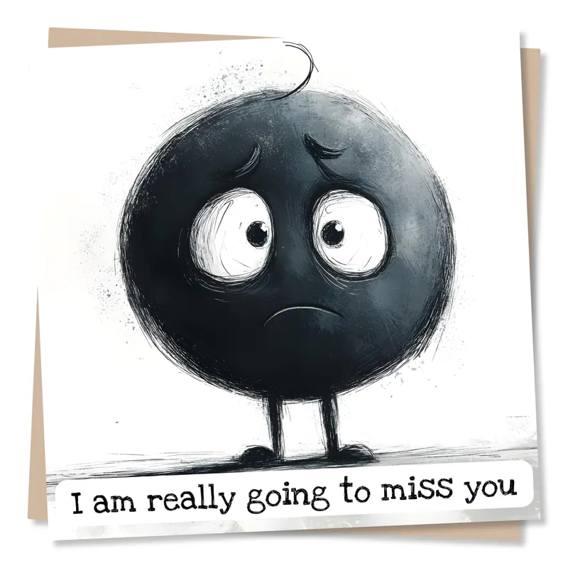 Sad Goodbye Card: A Gloomy Black Blob Who Will Miss You