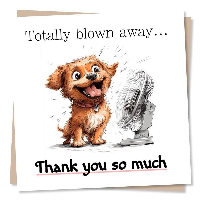 Blown Away Dog Card: A Playful Thank You for Someone Special