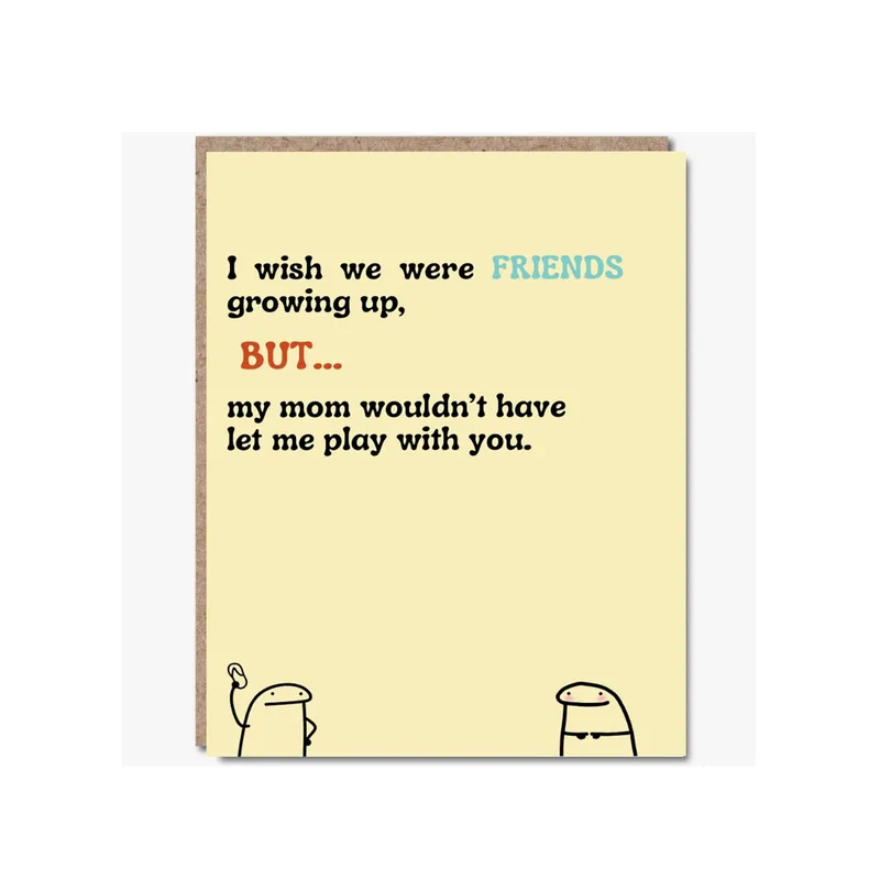 Wish We Were Friends Card – Cream card reading I wish we were FRIENDS growing up, BUT – Greeting Card in black