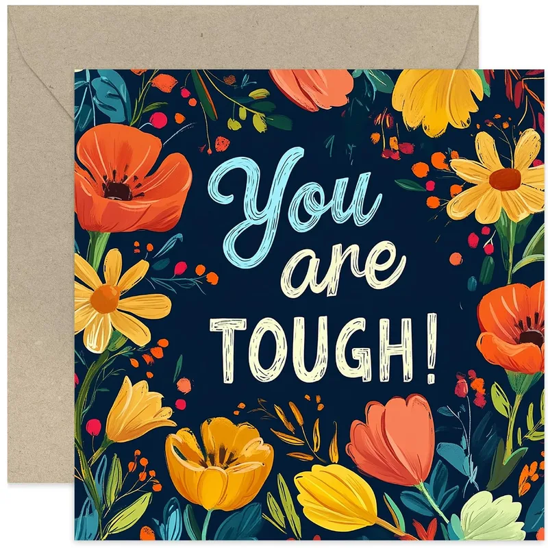 You Are Tough Card for a Friend Who Keeps Going
