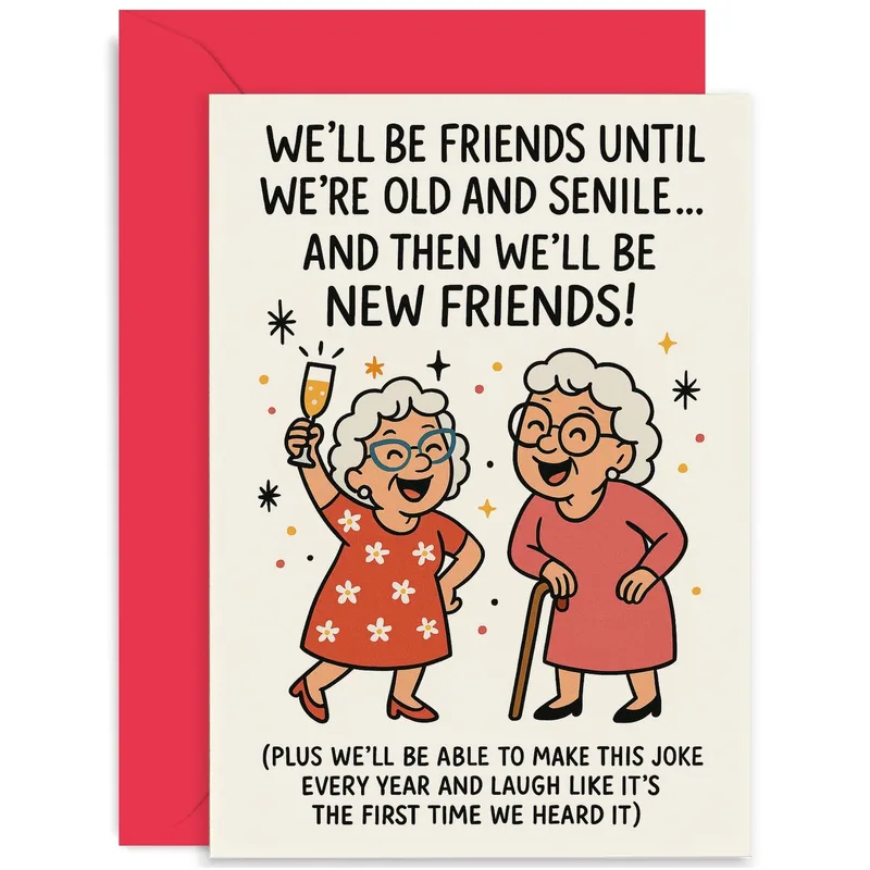 Two Grandmas Toasting Friendship Card: Old and Senile Best Friends