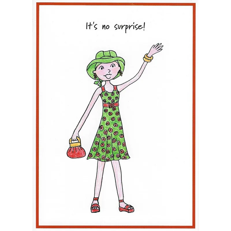 Cheerful Woman Card: It’s No Surprise, You’re Still You