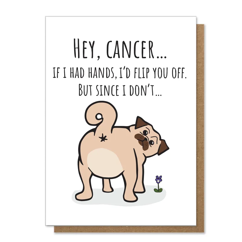 Pug Dog Card Cancer Support Card for a Funny Get Well Moment