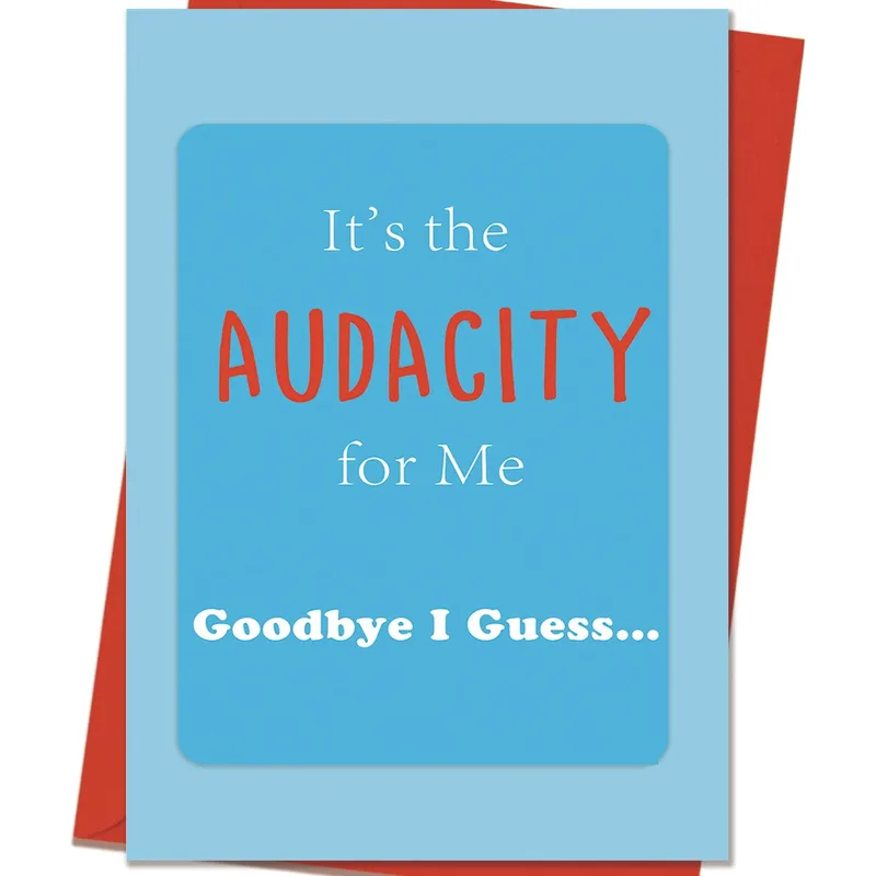 Audacity Goodbye Card – Blue card with red AUDACITY and Goodbye I Guess text – Greeting Card in black