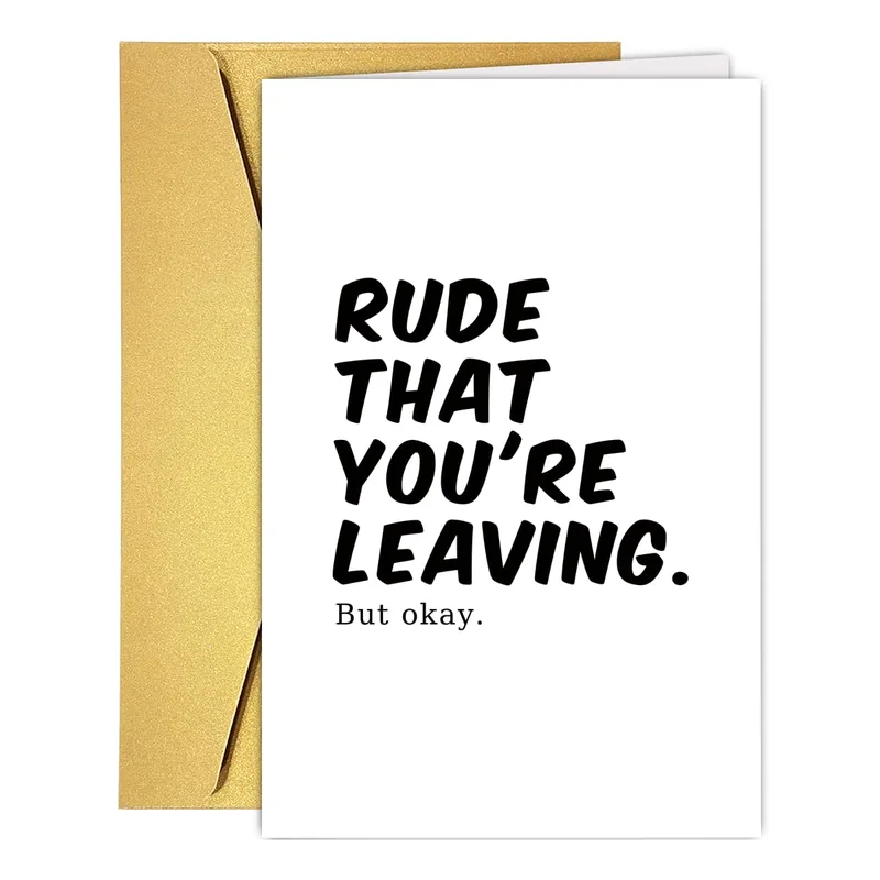 Funny Goodbye Card: Rude That You’re Leaving, But Okay