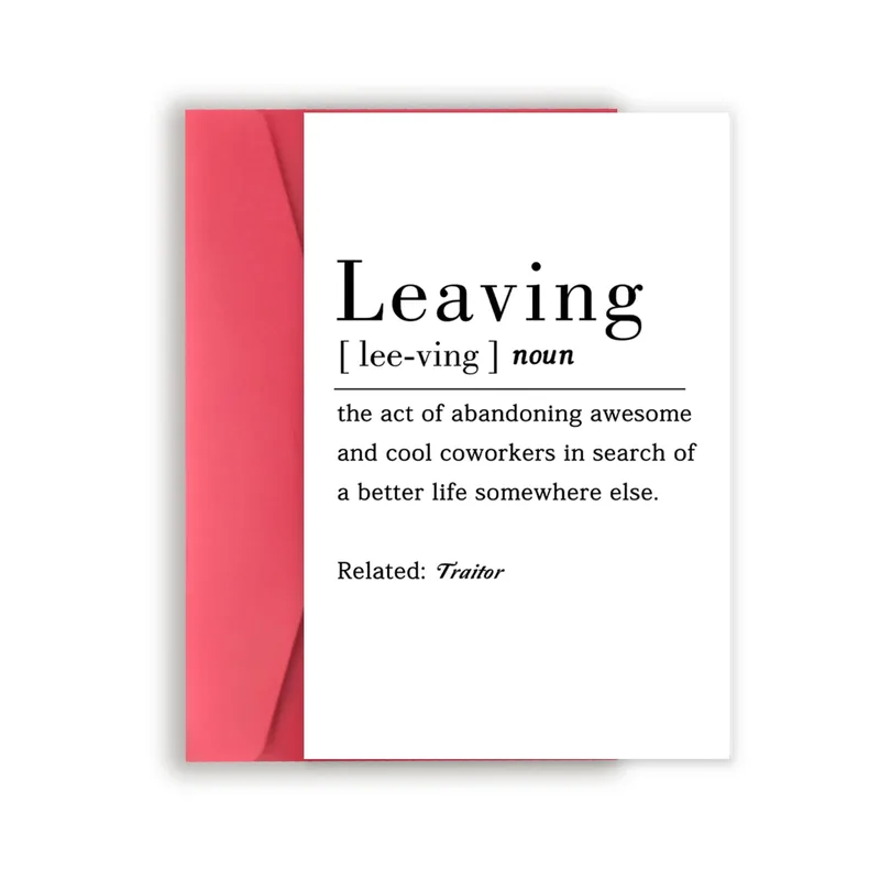 Leaving lee-ving noun Card for a Departing Coworker