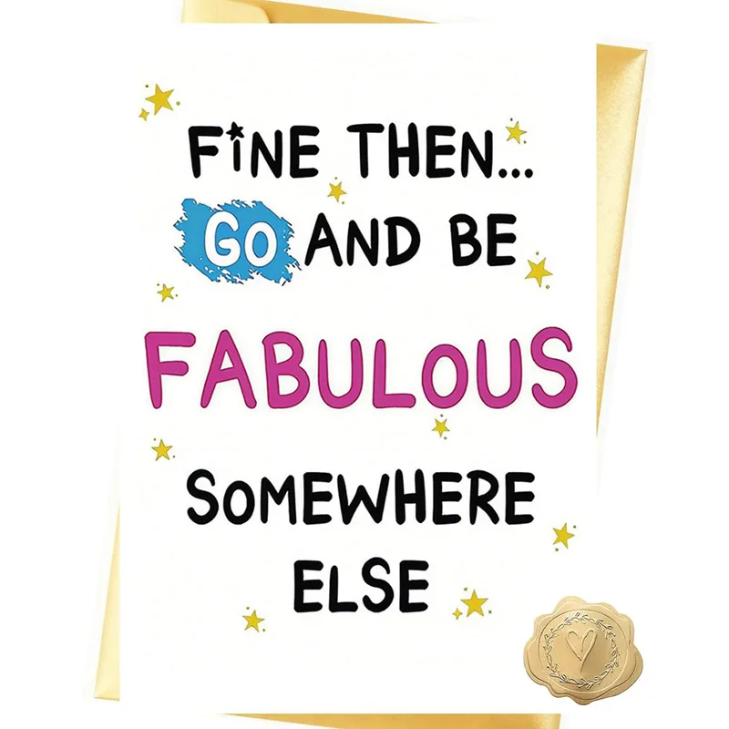Coworker Goodbye Card: Fine Then, Go Be Fabulous