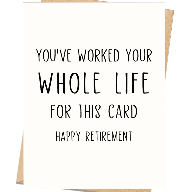 You've Worked Your Whole Life Card for Retirement Day