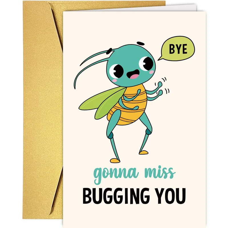 Goodbye Bug Card: Gonna Miss Bugging You