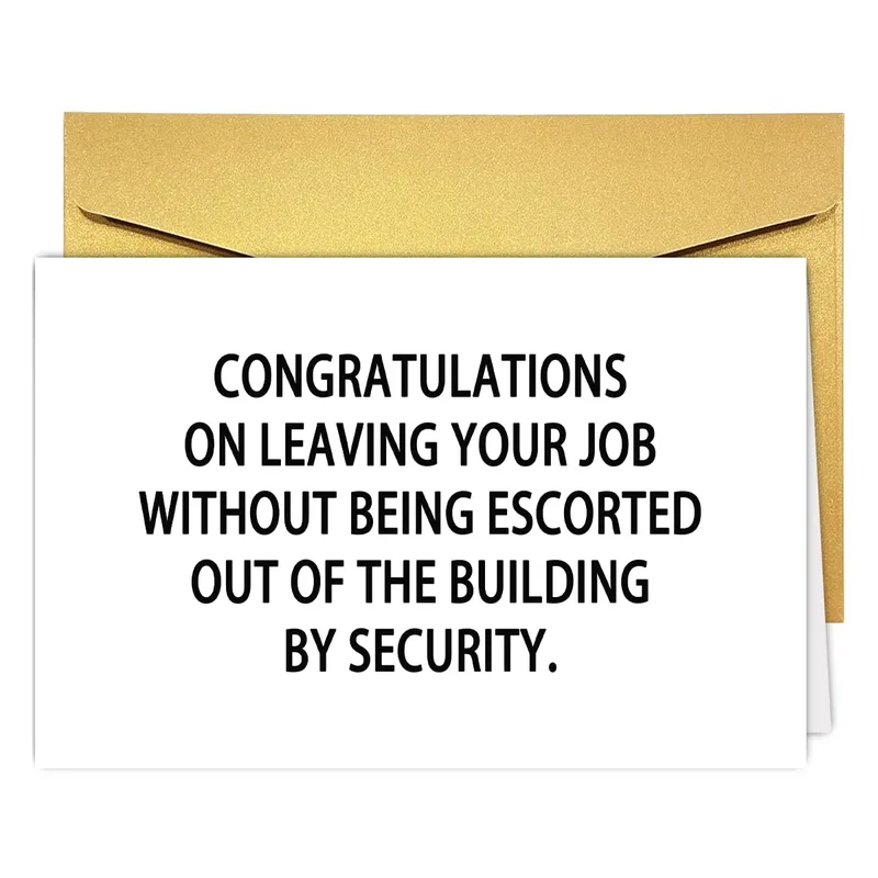Fired Not Escorted Card for a Coworker Who Got Out Clean