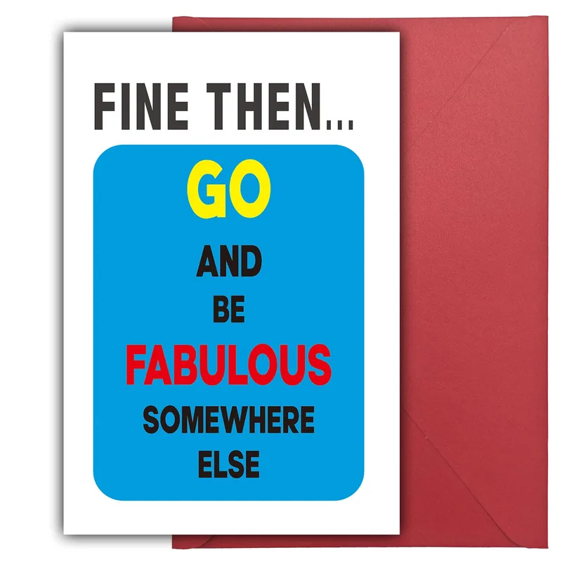 Fine Then Go and Be Fabulous Card for Coworkers Leaving