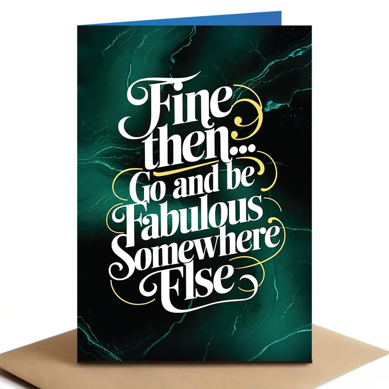 Dark Green Marble Typography Card: Go and Be Fabulous Somewhere Else