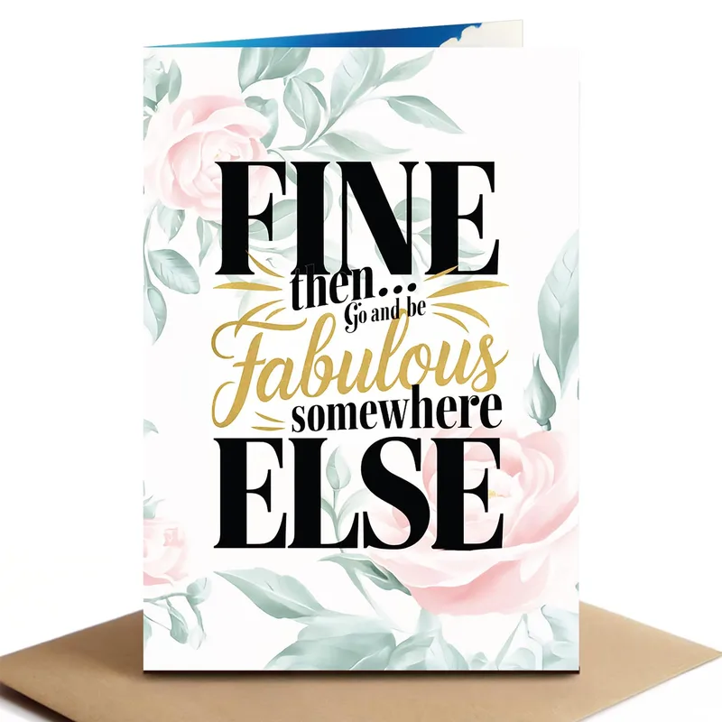 Fine Then Go Be Fabulous Card for Leaving Coworkers