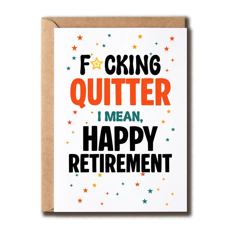 F Cking Quitter Card: Funny Retirement Card for Coworkers