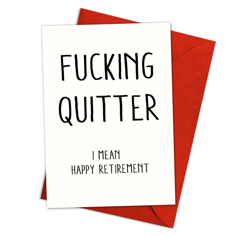 Fucking Quitter I Mean Happy Retirement Card for Coworker