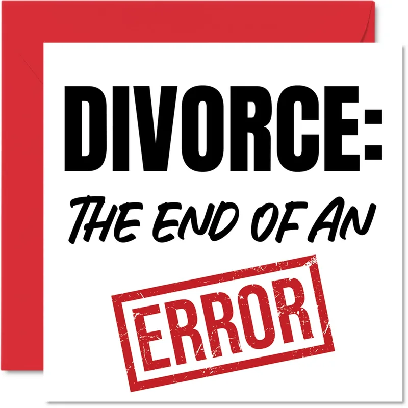 Divorce Celebration Card: The End of an Error