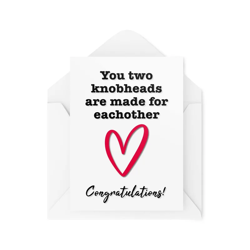 Funny Wedding Congratulations Card: Two Knobheads, One Red Heart
