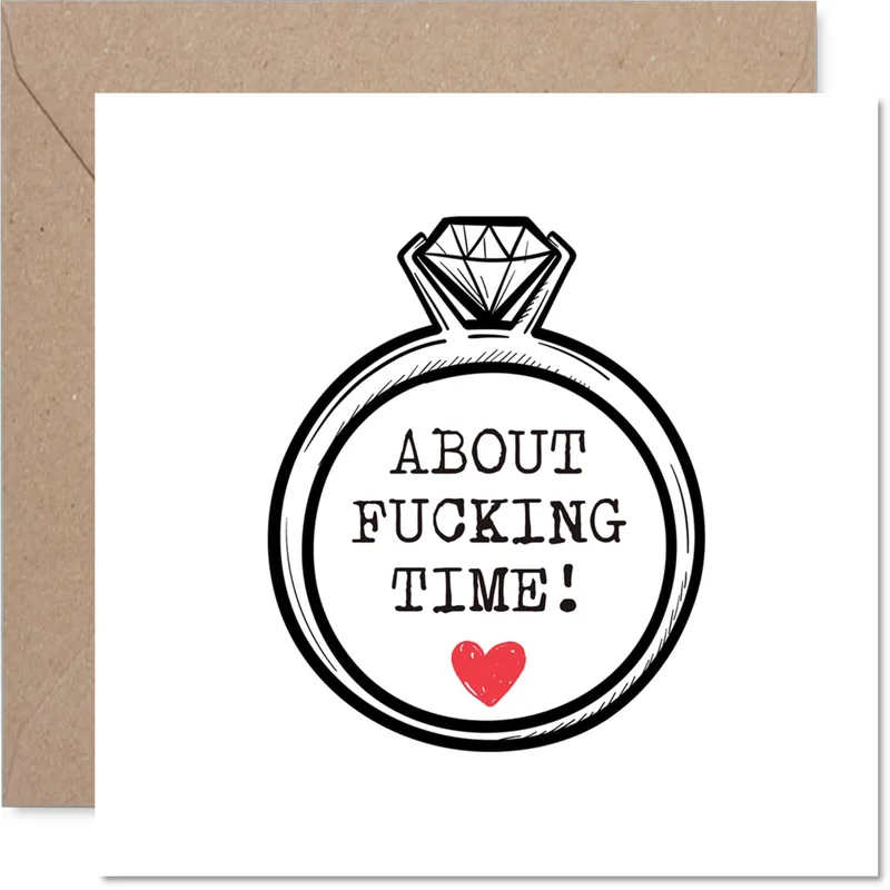 About Fucking Time Card: A Diamond Ring Engagement Card
