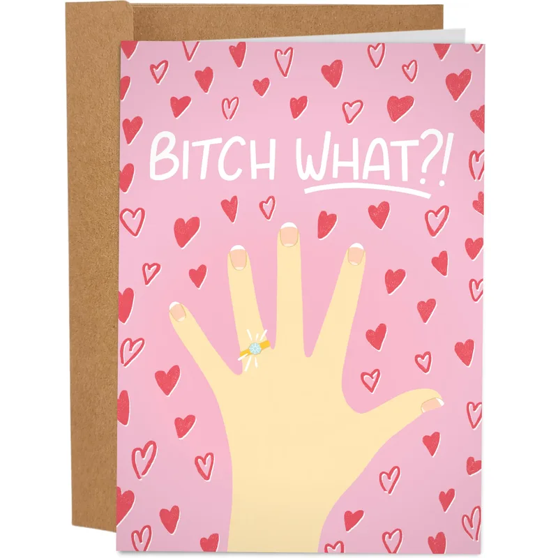 Engaged Friend Card: Bitch What?! With a Ring Hand