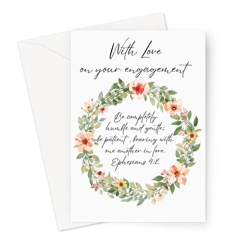 Christian Engagement Card with a Floral Wreath and Ephesians 4:2