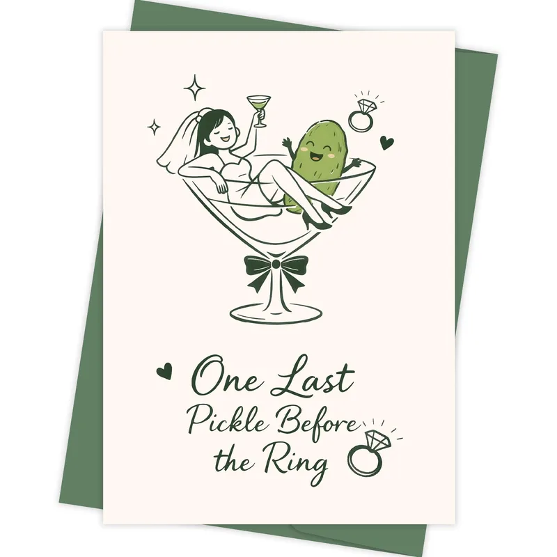 Last Pickle Before the Ring Card for the Bride-to-Be
