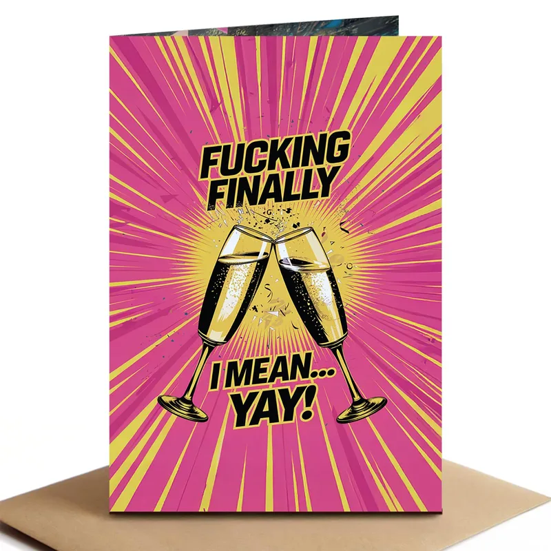 Finally Congrats Card: Pink Champagne Toast With a Blunt Punchline