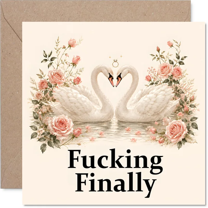 Newly Engaged Couple Card: Fucking Finally Swans