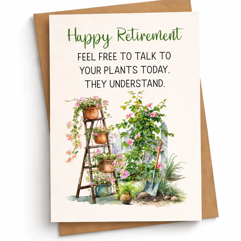 Retired Gardener Card: Talk to Your Plants Today