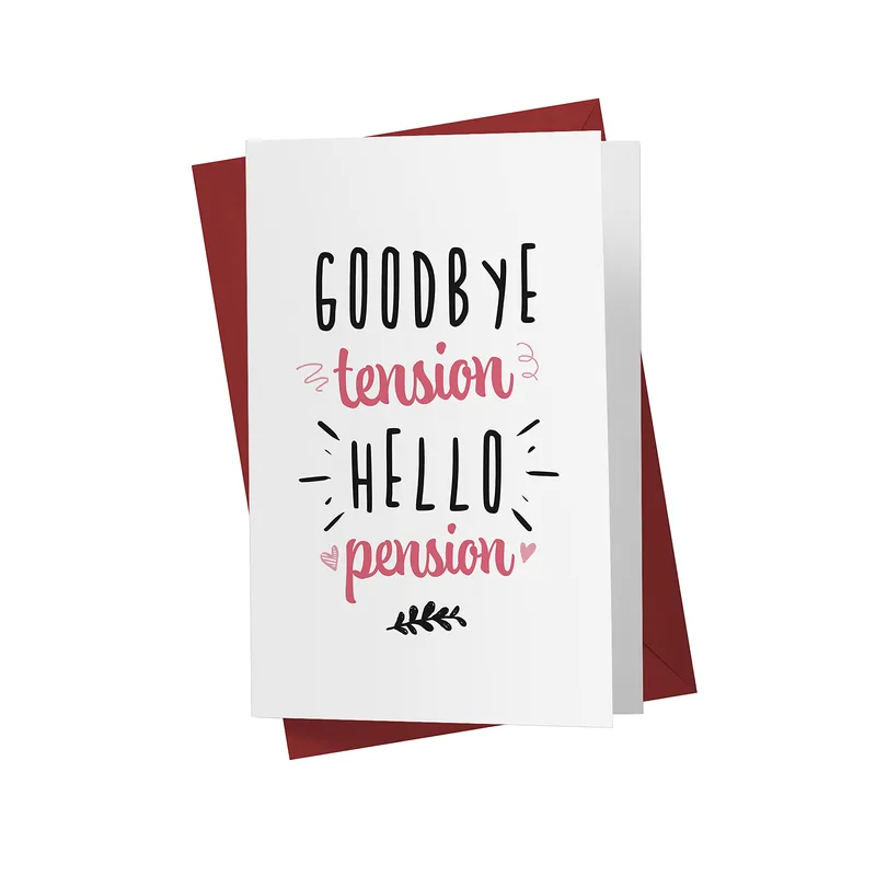 Goodbye tension Hello Card for a Fun Retirement