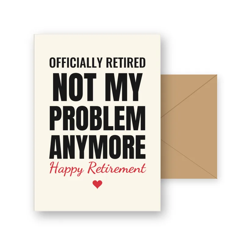 Retired Not My Problem Card for Your Retiring Friend