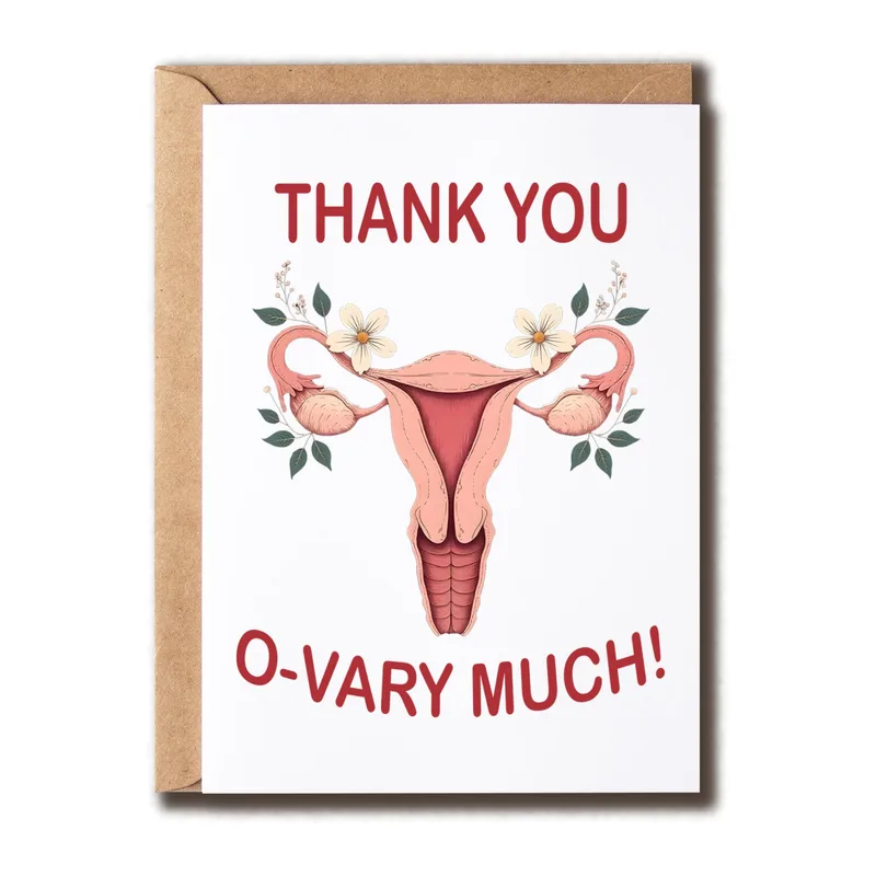 Thank You Ovary Much Card with a pink uterus illustration