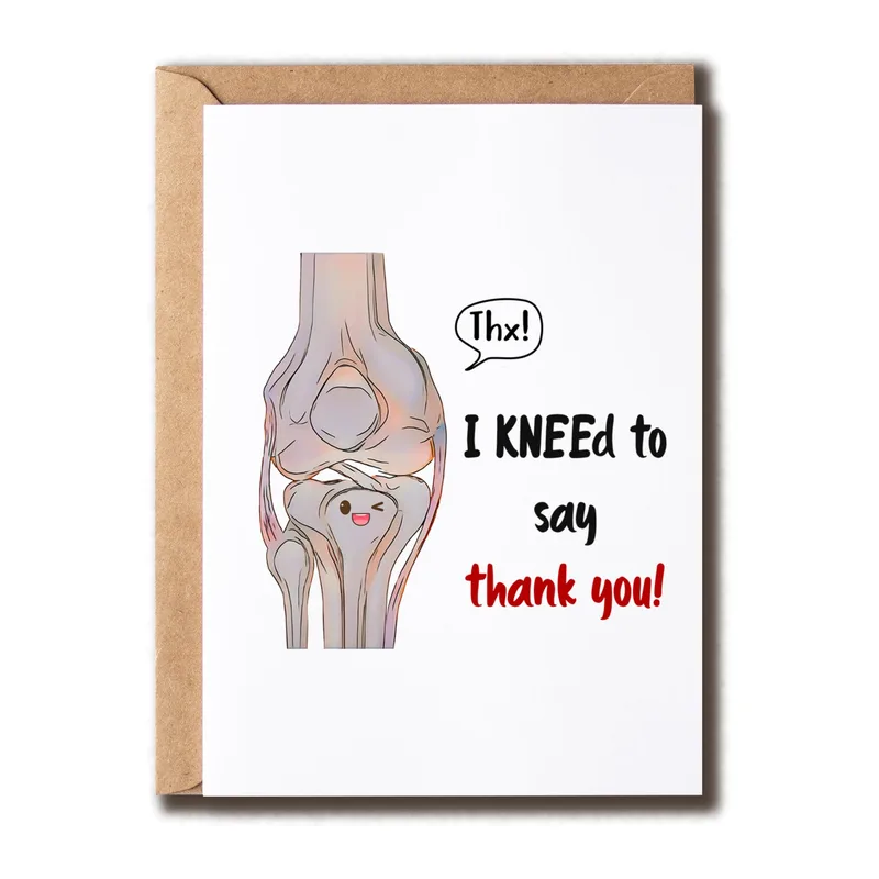Thx I KNEEd to say Card: Funny Knee Thank You Card