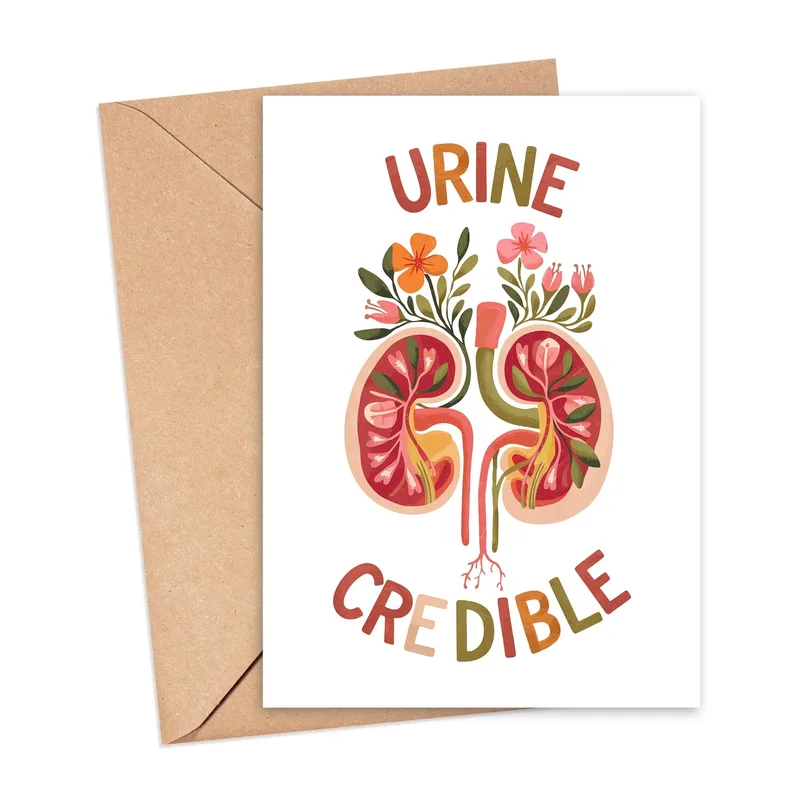 Urology Humor Card: Urine Credible, With Kidney Florals