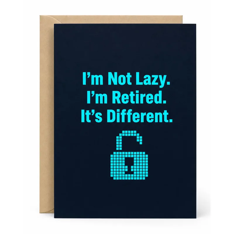 Retired Not Lazy Card: A Funny Retirement Card