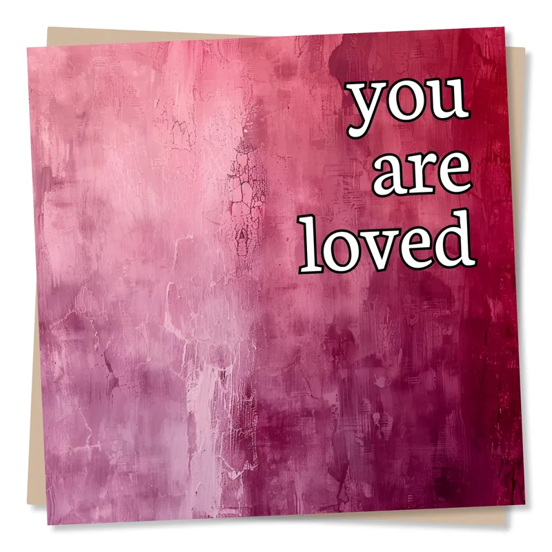 You Are Loved Card: Pink Textured Abstract Greeting