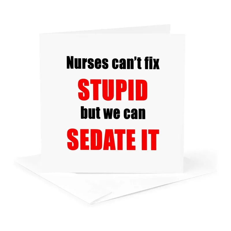 Funny Nurse Joke Card: Nurses Can’t Fix Stupid
