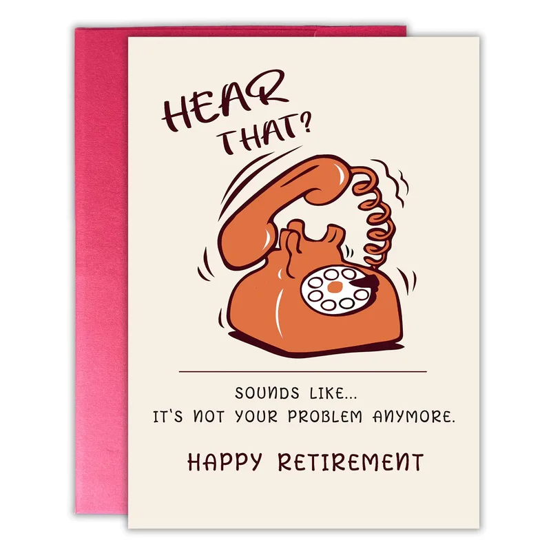Hear That? Not Your Problem Anymore Card for Retirement