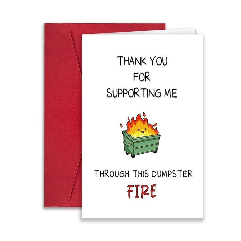 Supporting Me Thank You Card with a Dumpster Fire