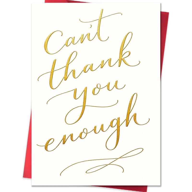 Can't Thank You Enough Card: Gold Script Thank You Card