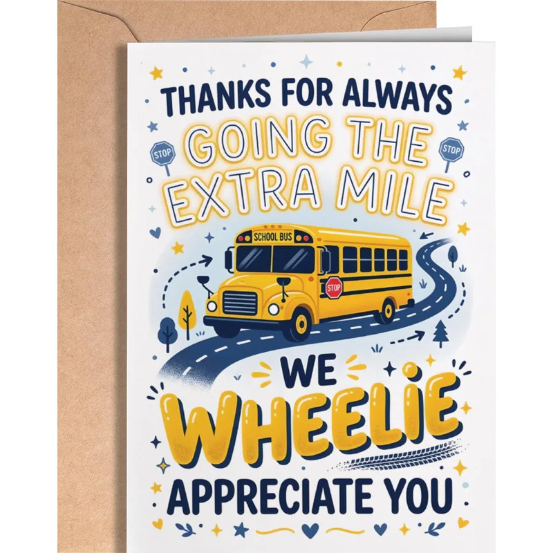 Thanks for Always Going Card: School Bus Thank You