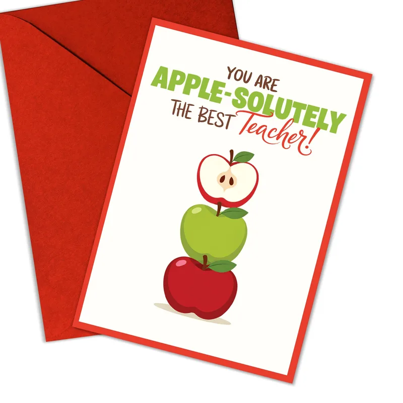You Are Apple-solutely Card – Printed line: YOU ARE APPLE-SOLUTELY THE BEST Teacher! – Greeting Card in black