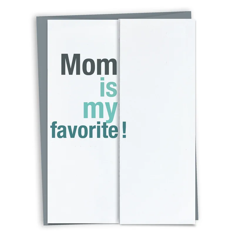 Mom Is My Favorite Card: A Snarky Fold-Out Typography Design