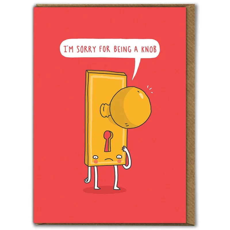 Sorry Being a Knob Card: A Cheeky Apology for You