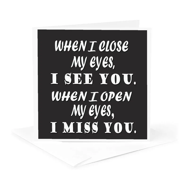 Miss You Love Card: Eyes Closed, I See You
