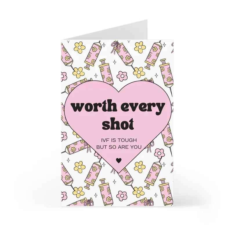 IVF Encouragement Card: Worth Every Shot