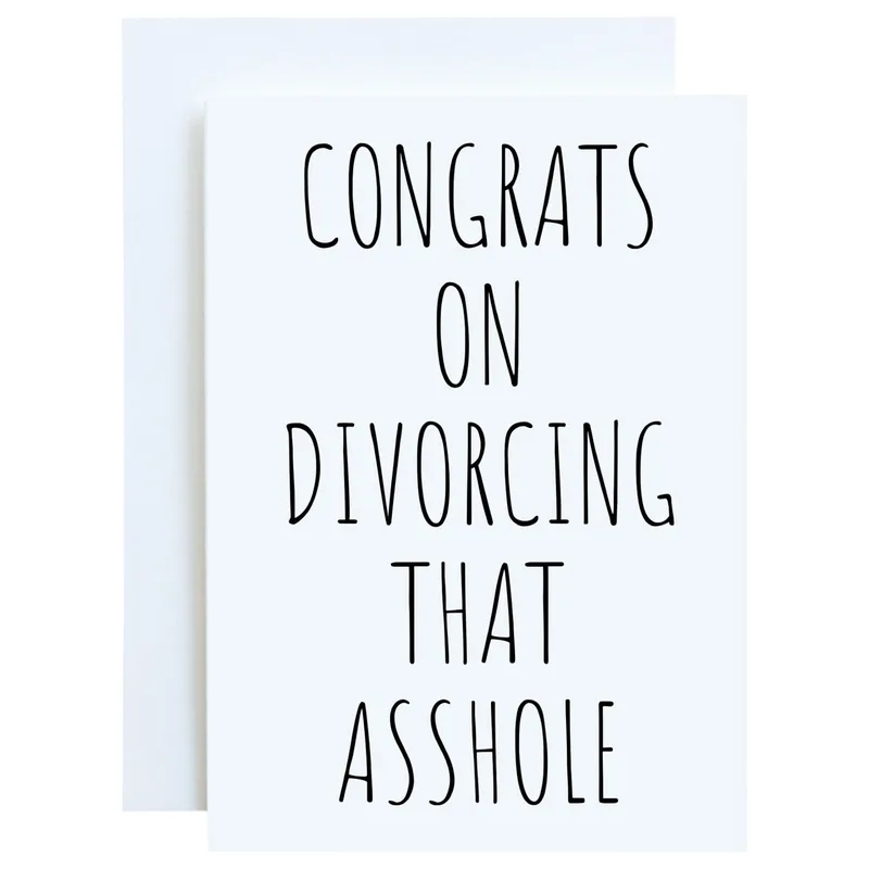 Divorce Congrats Card: Cheers to Leaving That Asshole Behind