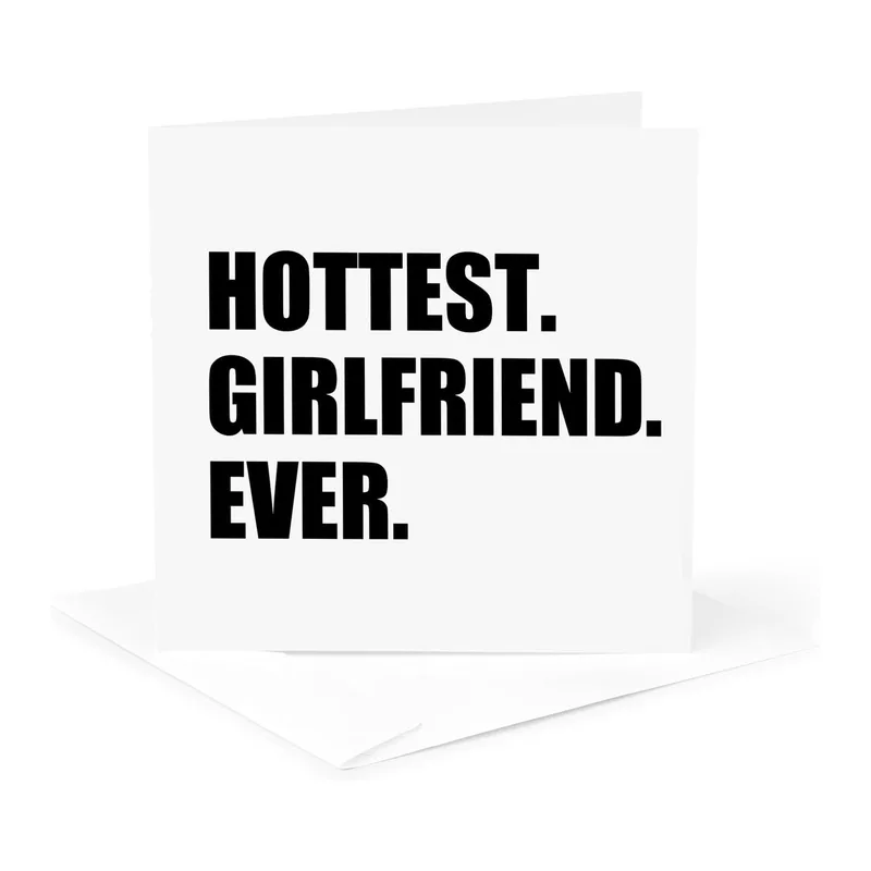 Hottest Girlfriend Ever Card for Your Sweetheart